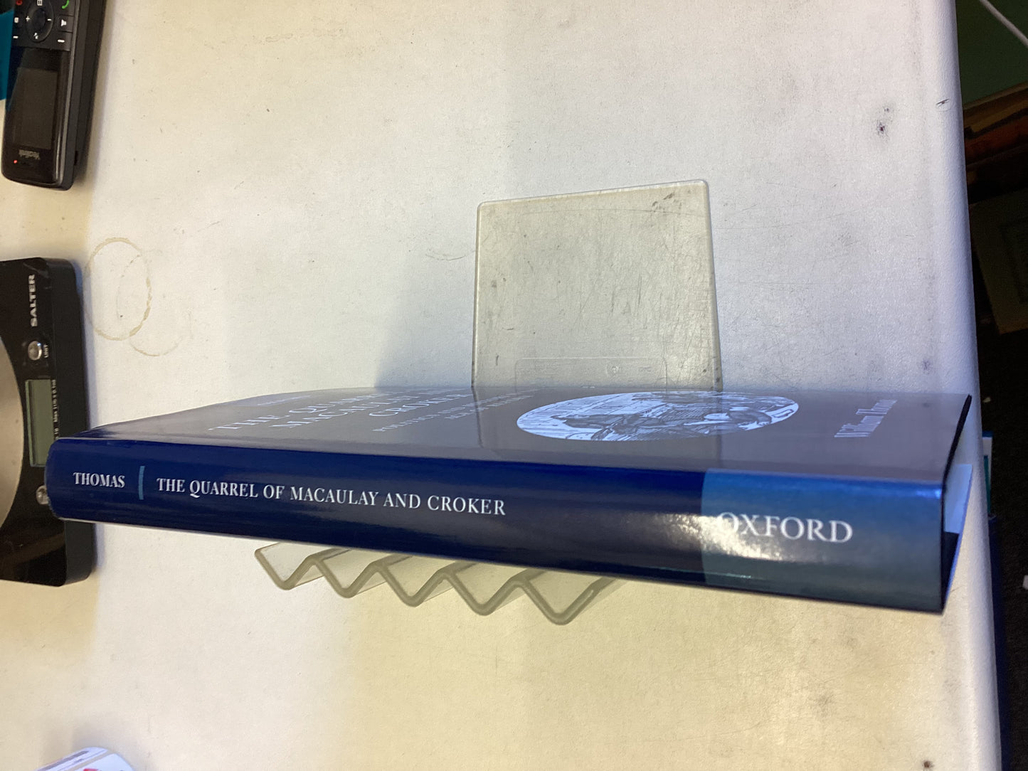 The Quarrel Of Macaulay and Croker Politics And History In The Age Of Reform William Thomas
