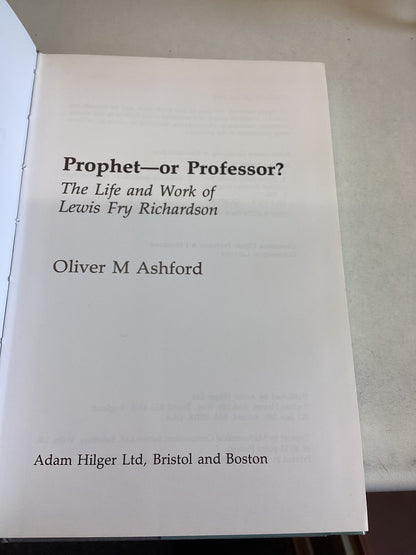 Prophet or Professor The Life and Work Of Lewis Fry Richardson Oliver M Ashford