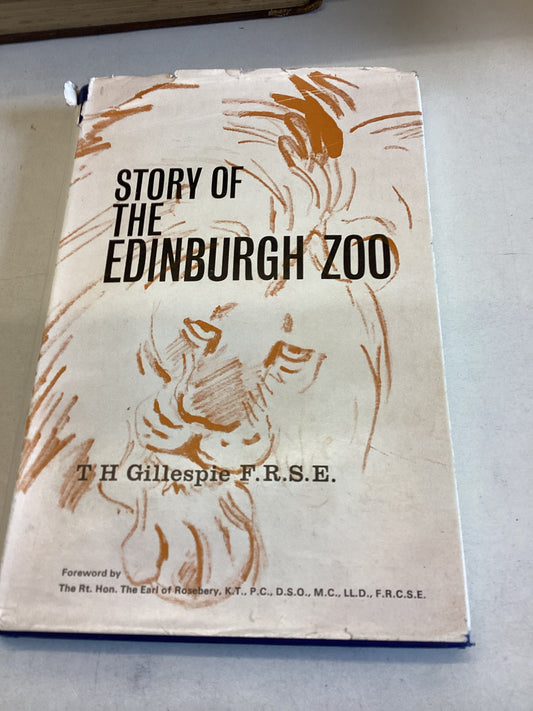 Story of Edinburgh Zoo T H Gillespie F R S E