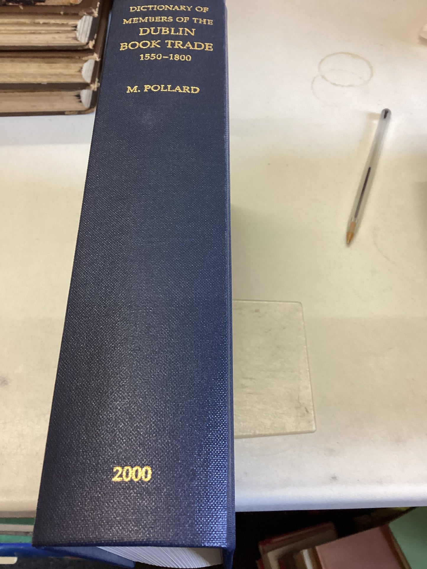 Dictionary Of Members Of The Dublin Book Trade 1550 - 1800 M Pollard