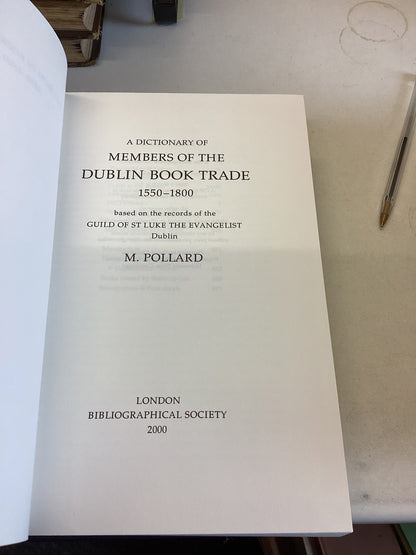 Dictionary Of Members Of The Dublin Book Trade 1550 - 1800 M Pollard