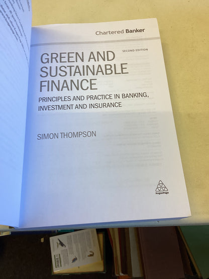 Green and Sustainable Finance 2nd Edition Principles and Practice In Banking Investment and Insurance