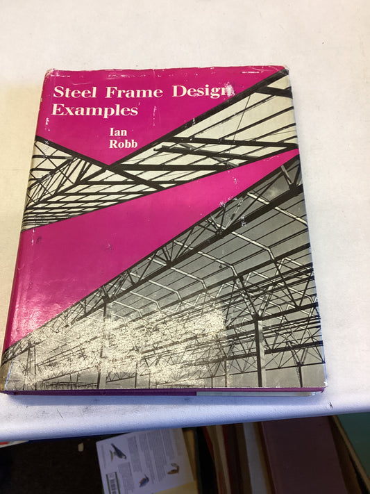 Steel Frame Design Examples Ian Robb