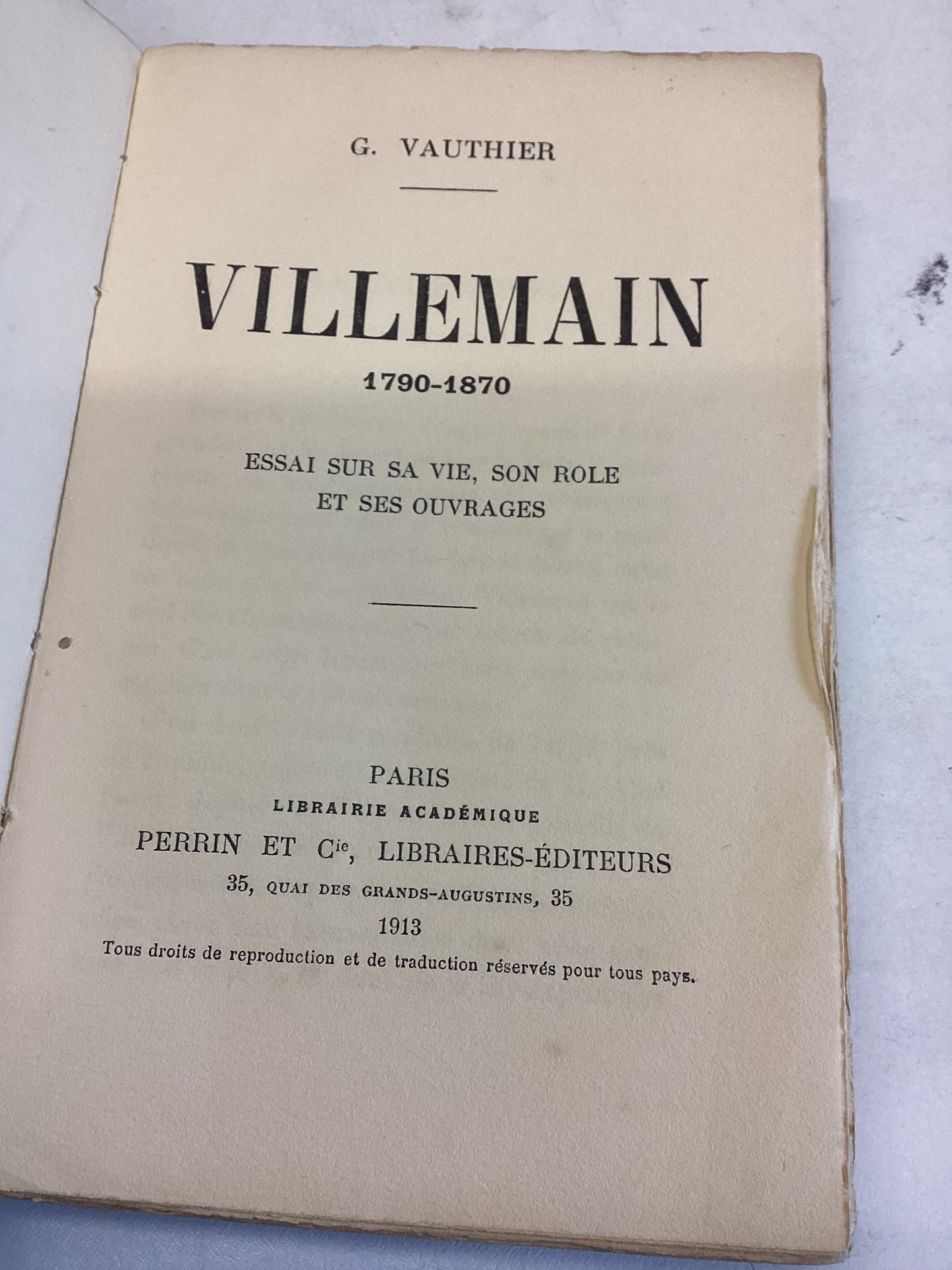 Villemain 1790 - 1870 ESSAI  Sur Sa Vie, Son Role et Ses Ouvrages G Vauthier