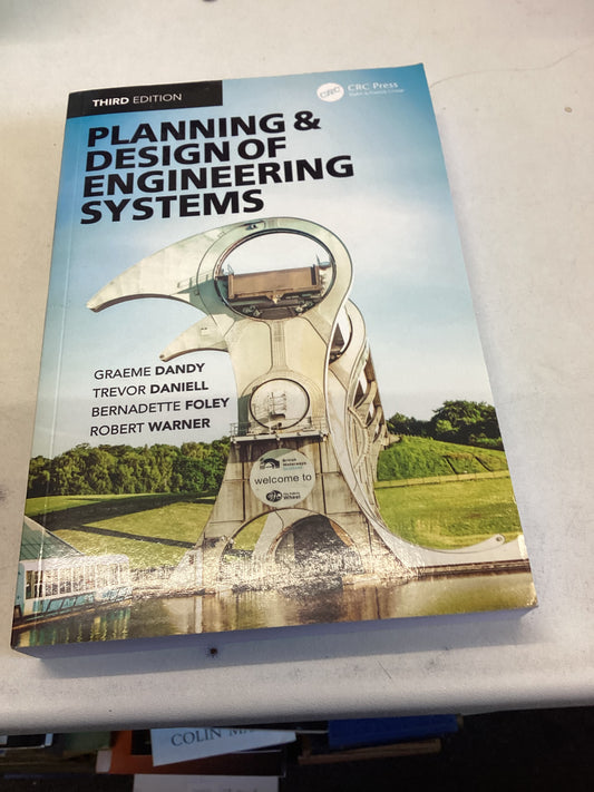 Planning and Design of Engineering Systems Third Edition Graeme Dandy Trevor Daniel Bernadette Foley Robert Warner