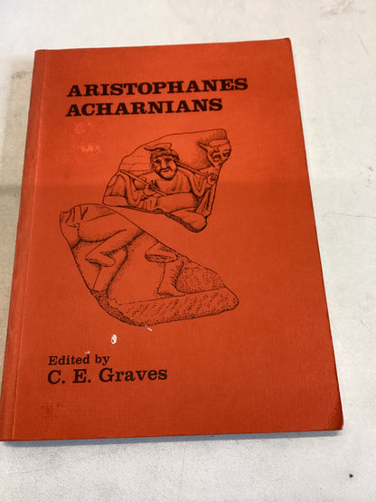 Aristophanes Acharnians Edited By C E Graves