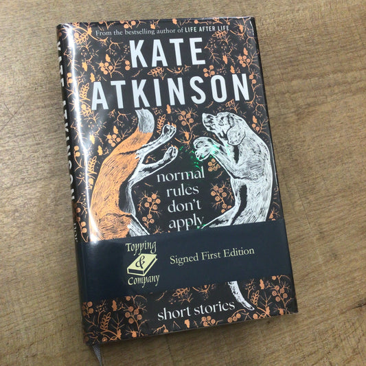 Normal Rules Don’t Apply by Kate Atkinson (2023) Signed 1st Edition