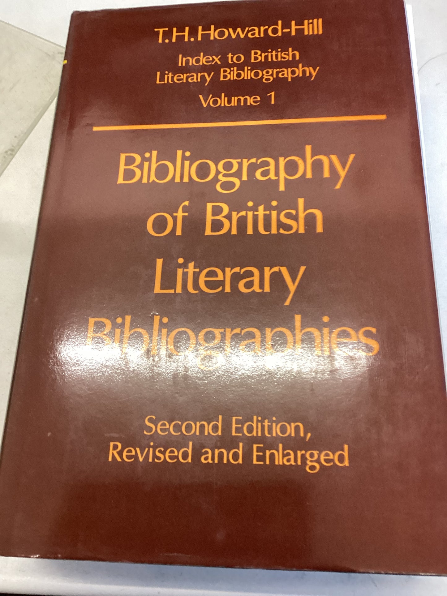 Bibliography Of British Literary Bibliographies Second Edition Volume 1 T H Howard Hill
