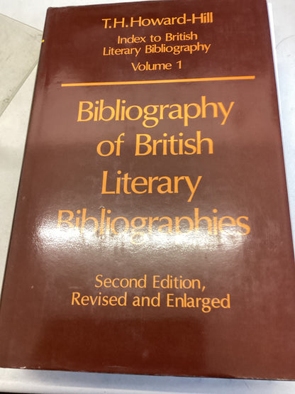 Bibliography Of British Literary Bibliographies Second Edition Volume 1 T H Howard Hill