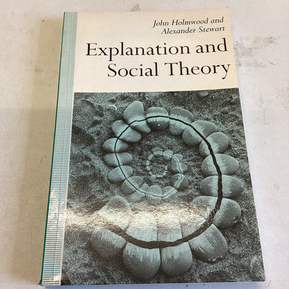 Explanation and Social Theory John Holmwood and Alexander Stewart