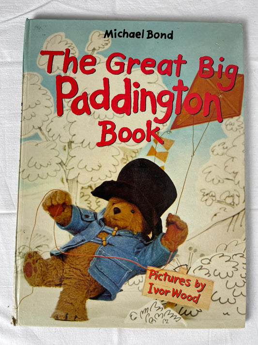 The Great Big Paddington Book by Michael Bond