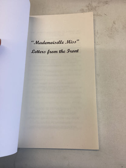 Mademoiselle Miss Letters From A First World War Nurse At An Army Hospital near The Marne