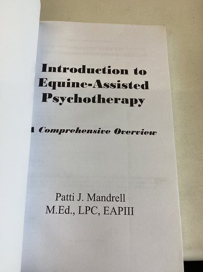Introduction to Equine-Assisted Psychotherapy A Comprehensive Overview Patti J Mandrell,
