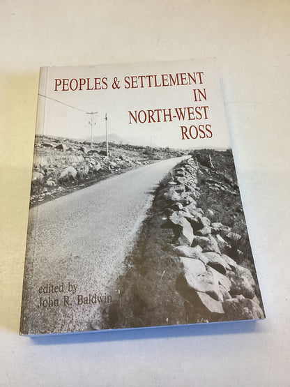 Peoples and Settlement In North-West Ross Editor John R Baldwin