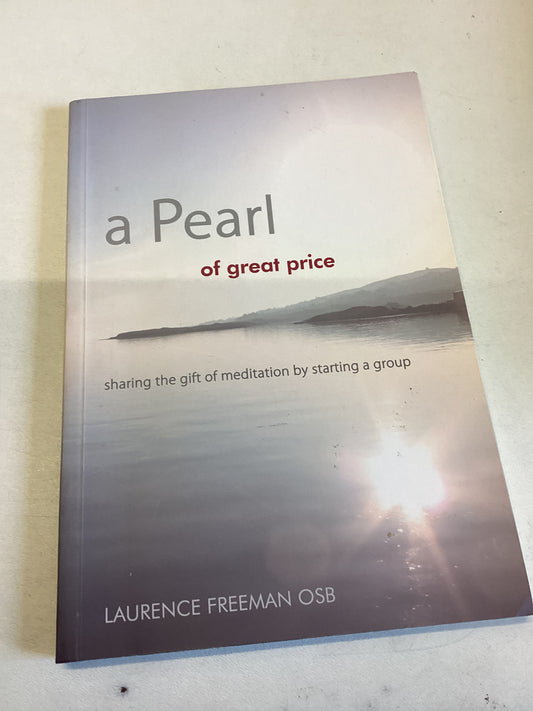 A Pearl of Great Price Sharing The Gift of Meditation By Starting A Group