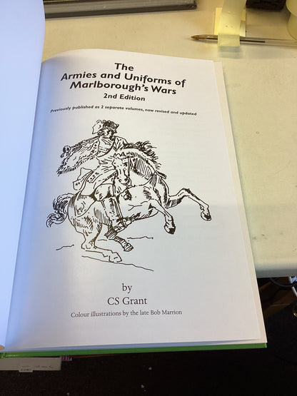 The Armies and Uniforms Of Marlborough's Wars 2nd Edition Revised and Updates By C S Grant