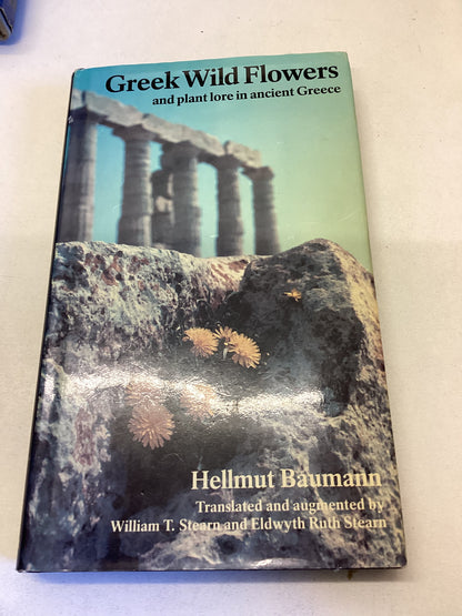 Greek Wild Flowers and Plant Lore In Ancient Greece Hellmut Baumann