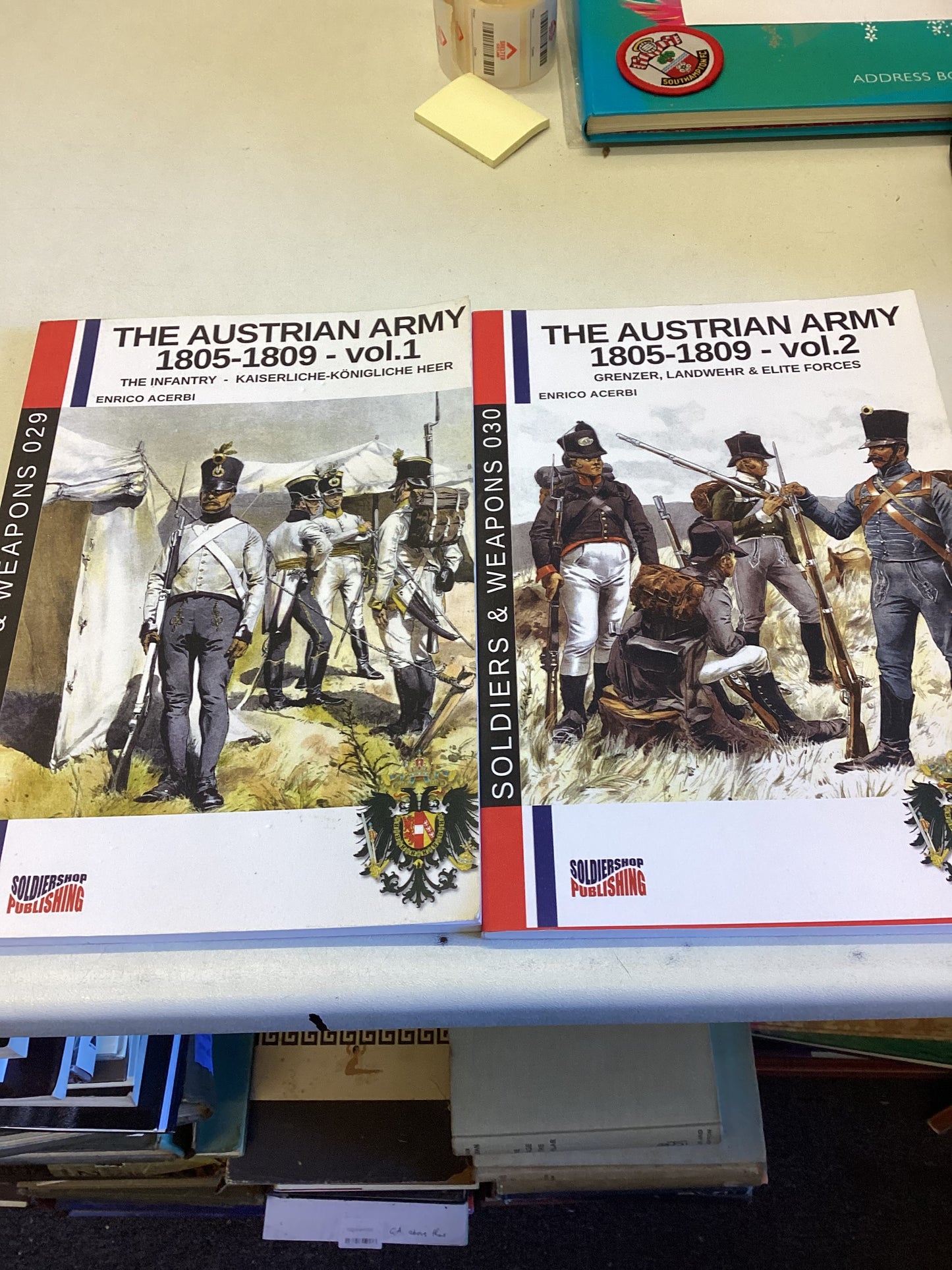 The Austrian Army 1805 - 1809 Vol 1 The Infantry Kaiserliche-Konigliche Heer Vol 2 Grenzer Landwehr and Elite Forces