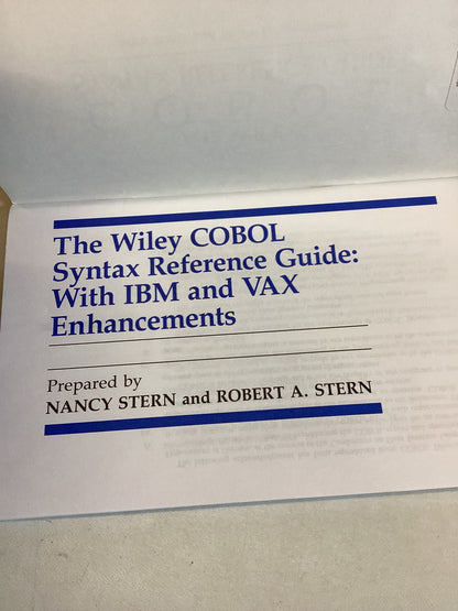 The Wiley Cobol Syntax Reference Guide With IBM and VAX Enchancements Prepared by Nancy Stern & Robert A Stern