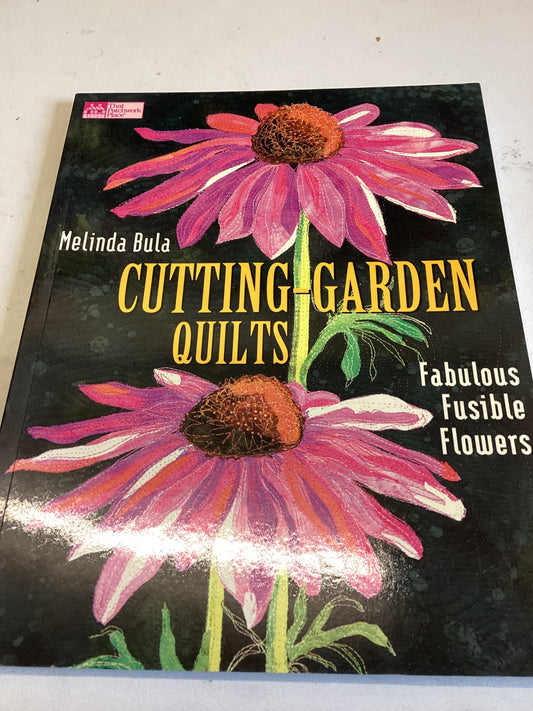 Cutting Garden Quilts Fabulous Fusible Flowers Melinda Bula