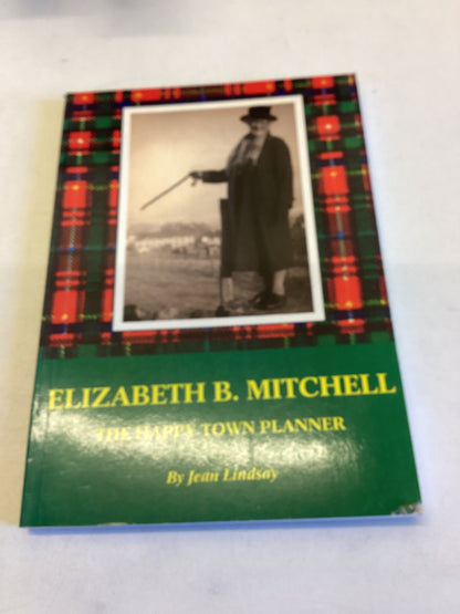 Elizabeth B Mitchell The Happy Town Planner By Jean Lindsay