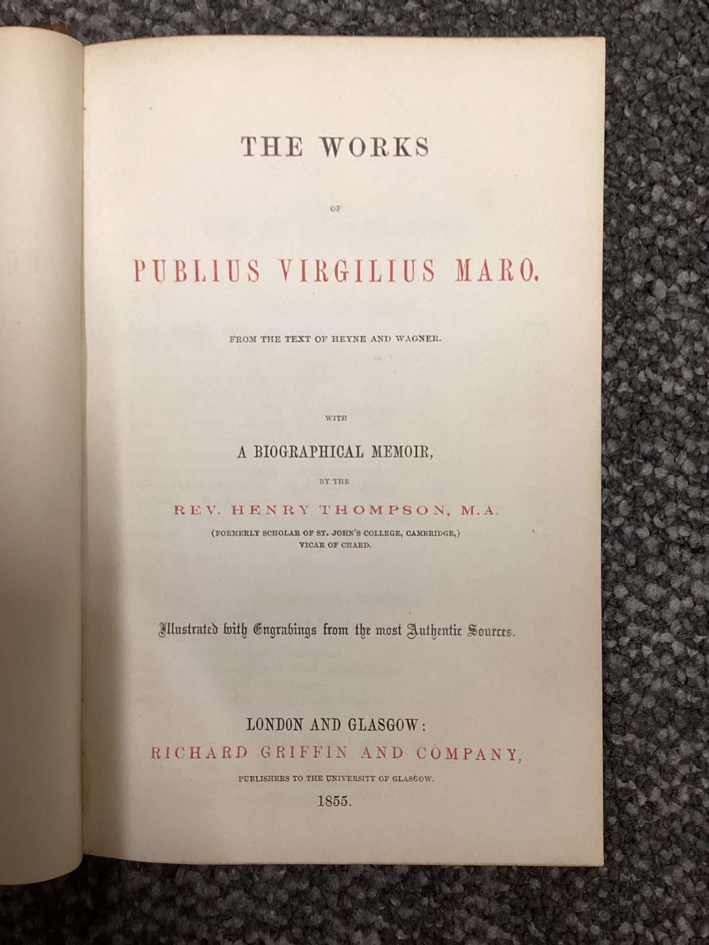 The Works of Publius Virgilius Maro with a Biographical Memoir by the Rev. Henry Thompson M.A. - 1855