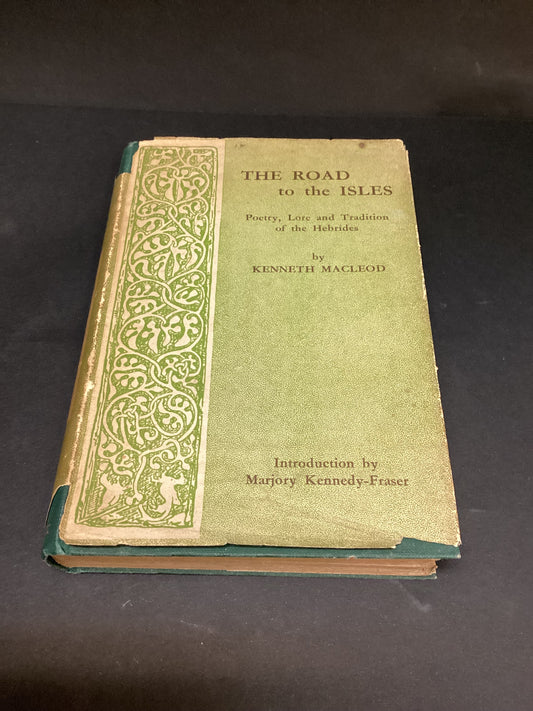 The Road to the Isles – Poetry, Lore, and Tradition of the Hebrides by Kenneth Macleod