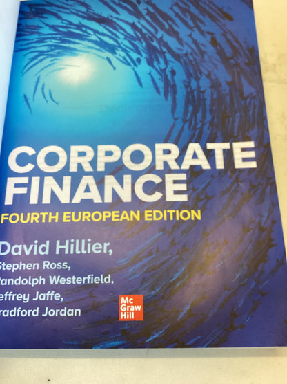 Corporate Finance Fourth European Edition David Hilller, Stephen Ross, Jeffrey Jaffe, Bradford Jordan
