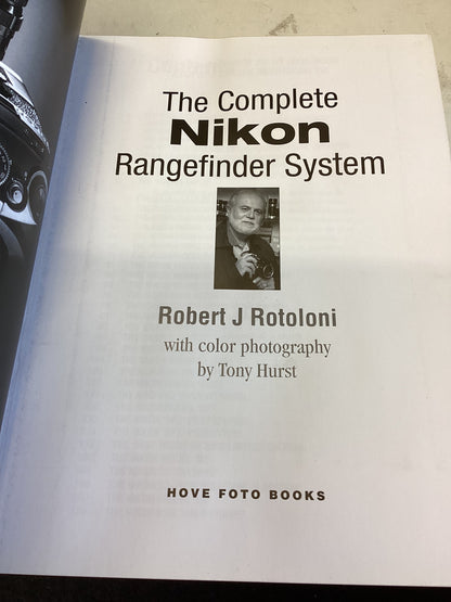 The Complete Nikon Rangefinder System Robert J Rotoloni Special Colour Images by Tony Hurst
