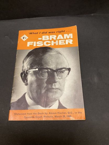 What I Did Was Right…by Bram Fischer