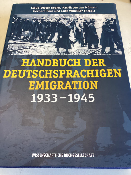 Handbuch Der Deutschsprachigen Emigration 1933 - 1945
