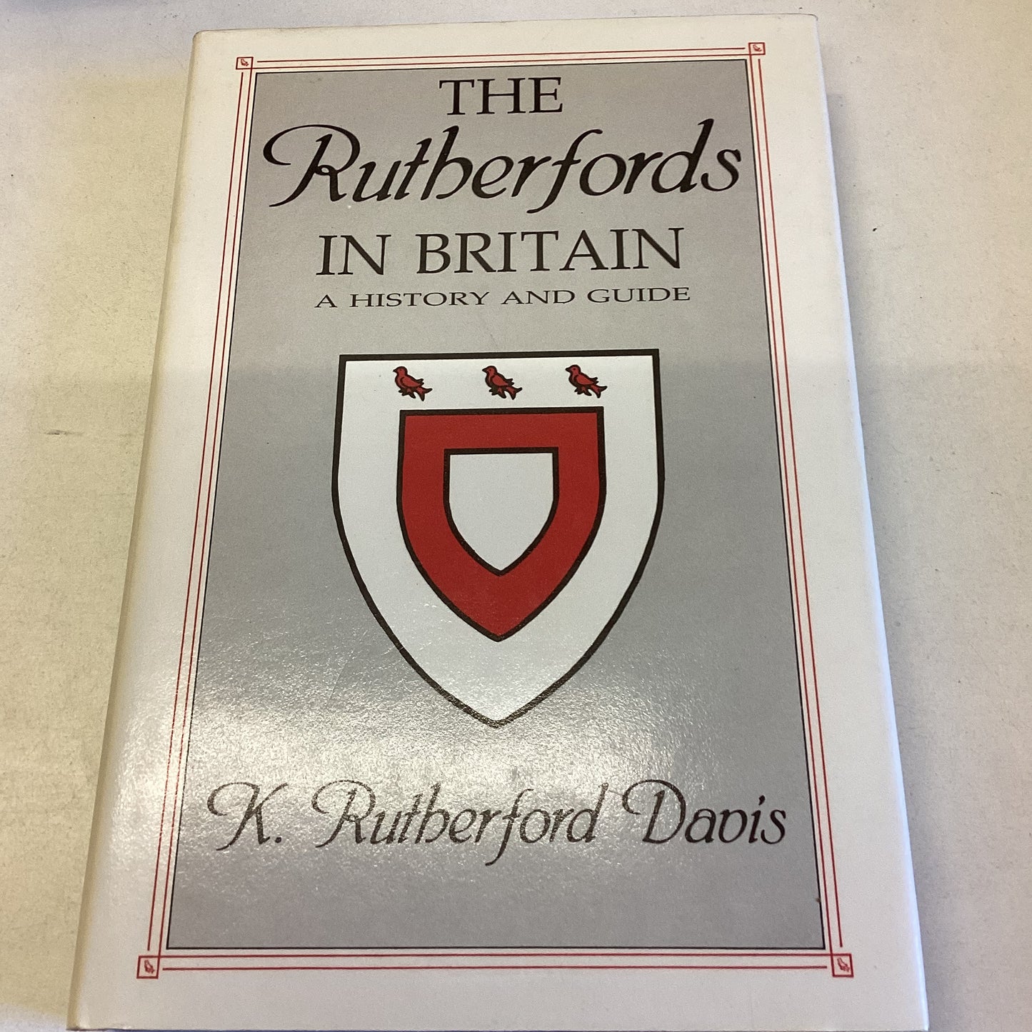 The Rutherfords In Britain A History and Guide K Rutherford Davis