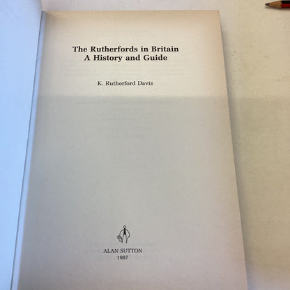 The Rutherfords In Britain A History and Guide K Rutherford Davis