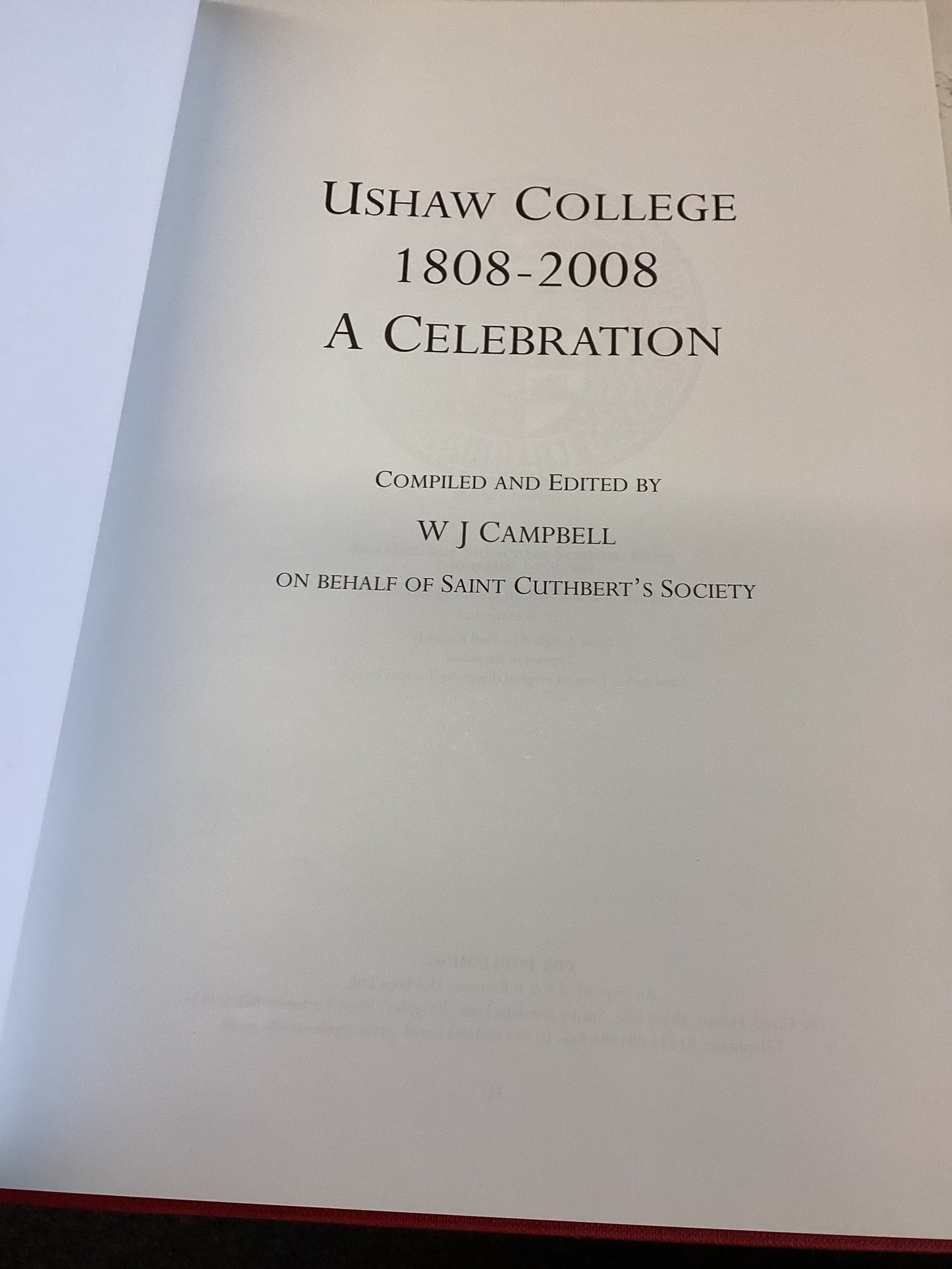 Ushaw College 1808 - 2008 A Celebration
