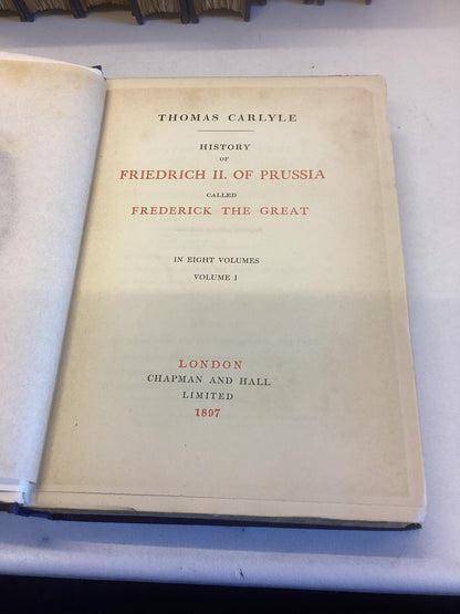 History of Frederick The Great Vols I to VIII (Complete) Centenary Edition Thomas Carlyle