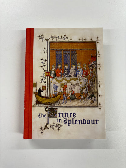 The Prince In Splendour Court Festivals of Medieval Europe, Richard Barber, Folio Society, 2017