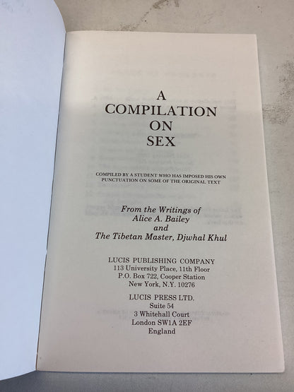 A Compilation on Sex From the writings of Alice A Bailey and The Tibetan Master, Djwhal Khul