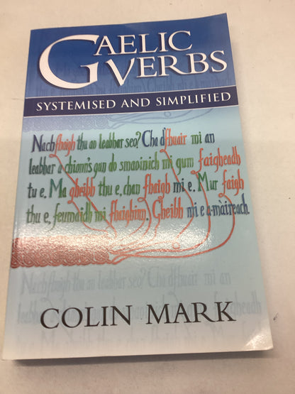 Gaelic Verbs Systemised and Simplified Colin Mark