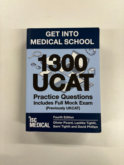 Get Into Medical School 1300 UCAT Fourth Edition, ISC Medical, 2021