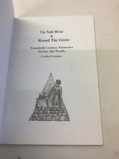 Up Sale Brae N Roond The Globe Twentieth Century Memories In Oor Ain Words Cecilia Grainger
