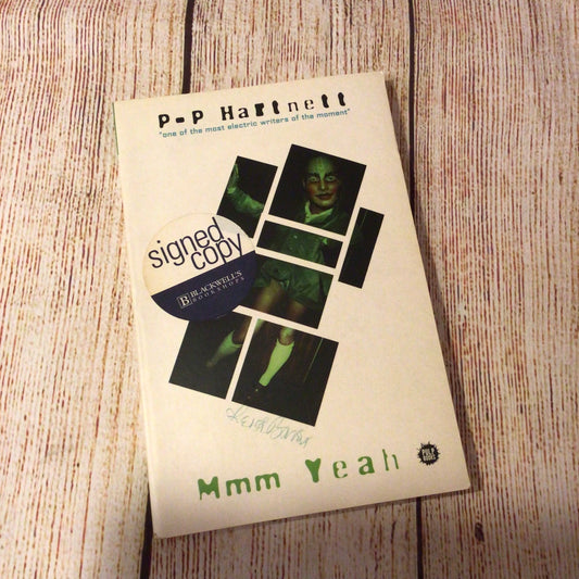 Mmm Yeah by P.P. Hartnett (Signed Copy, Pulp Books, 1999)