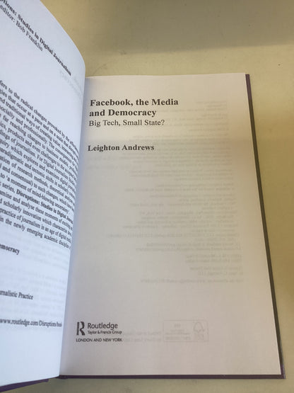 Facebook, The Media and Democracy Big Tech, Small State Leighton Andrews