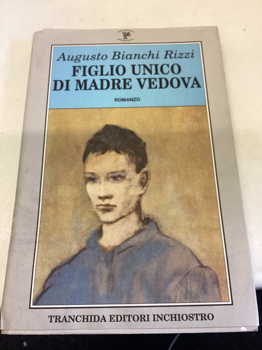 Figlio Unico Di Madre Vedova Augusto Bianchi Rizzi  Italian