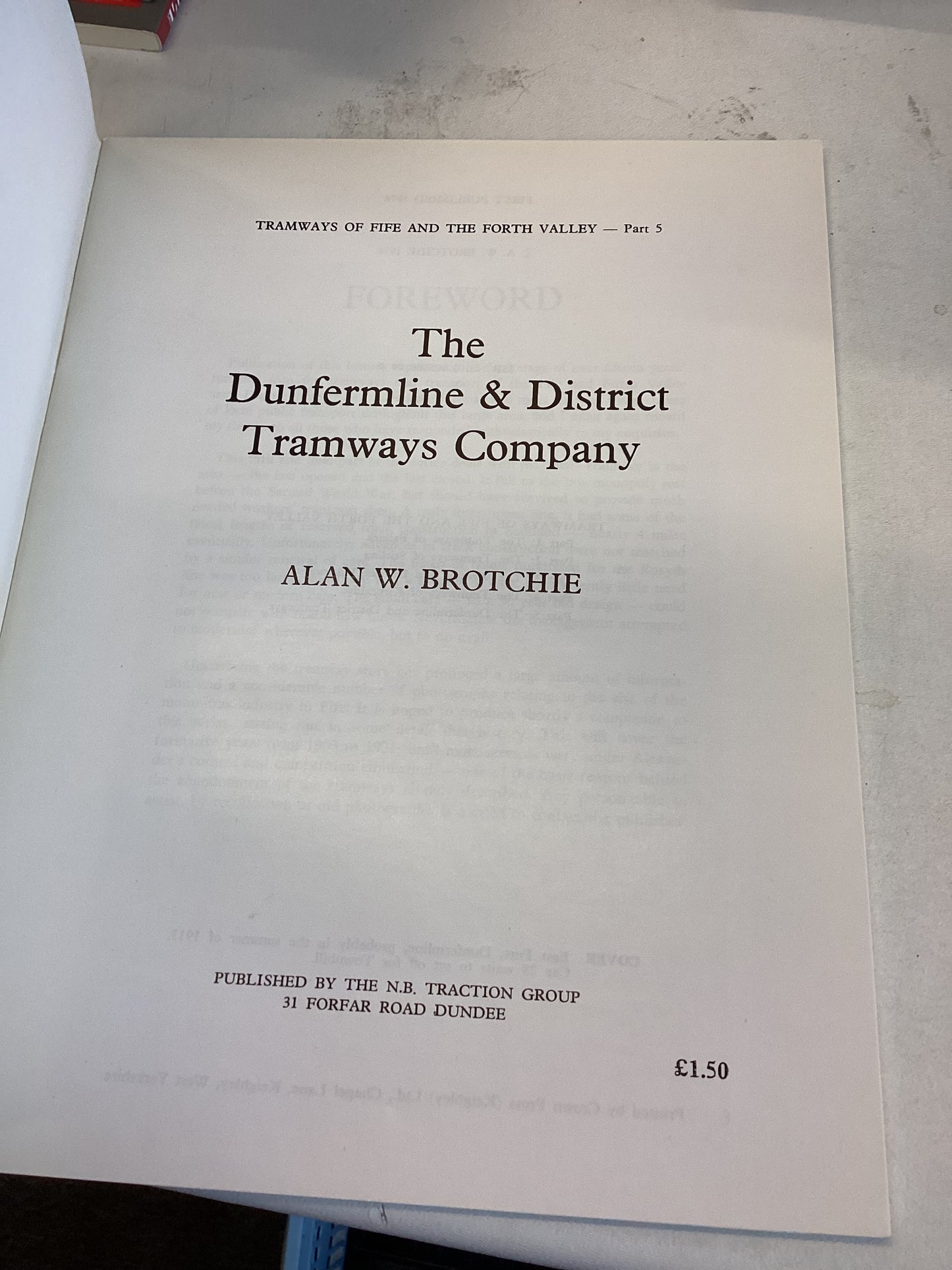 The Dunfermline & District Tramways Company Alan W Brotchie Tramways of Fife and The Forth Valley