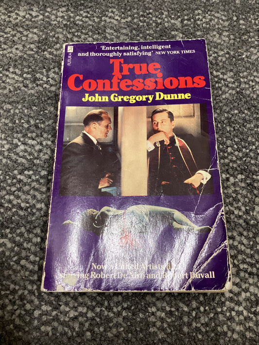 True Confessions - John Gregory Dunne - Futura 1981