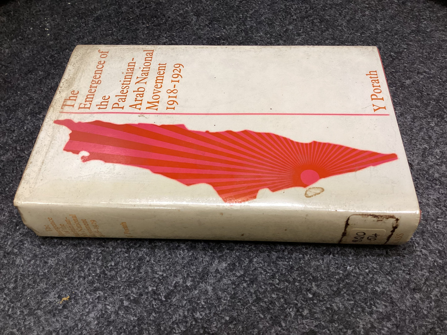 The Emergence of the Palestinian-Arab National Movement 1918–1929 by Yehoshua Porath – 1st Edition