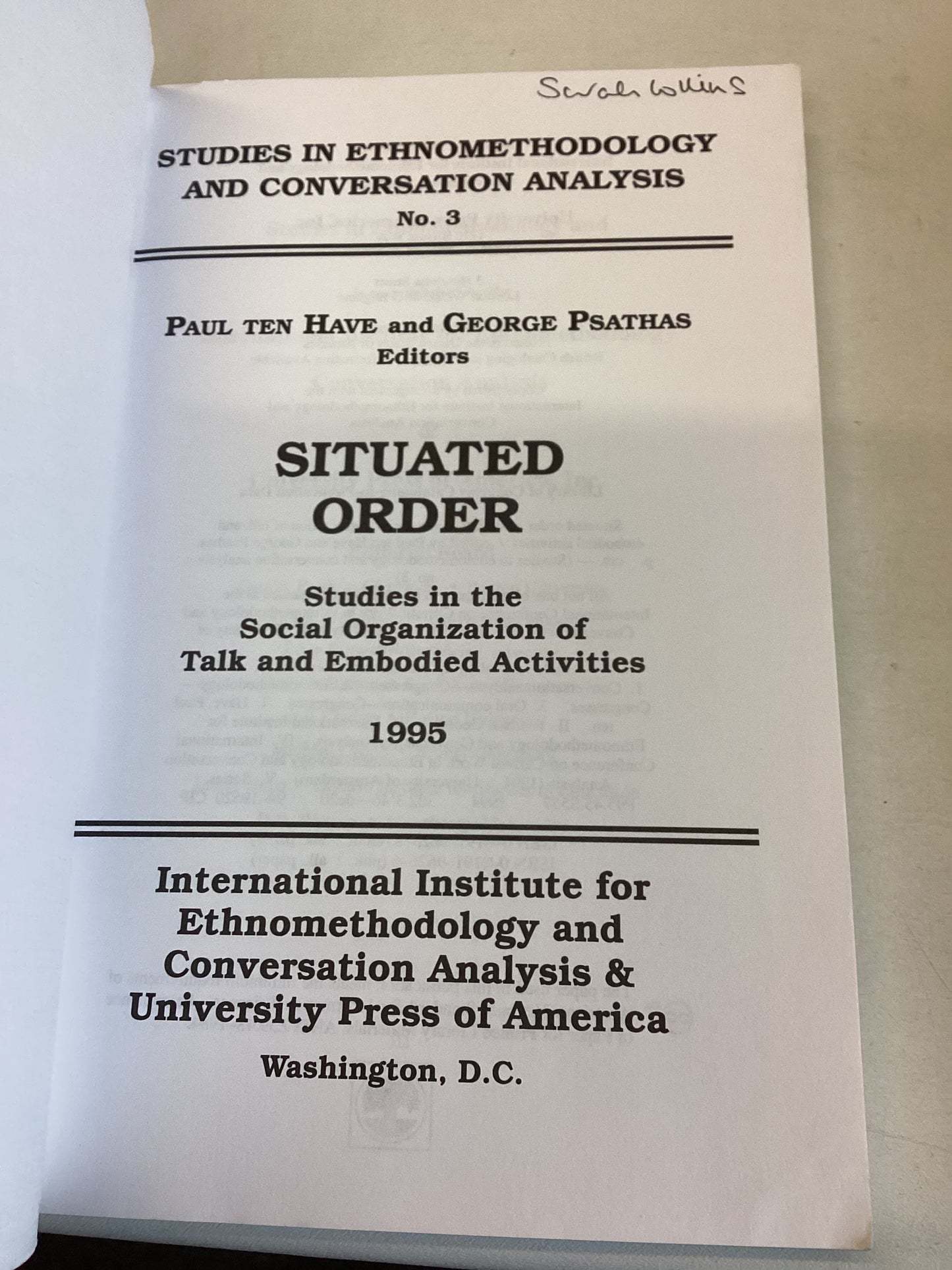 Situated Order Studies in the Social Organization of Talk and Embodied Activities 1995