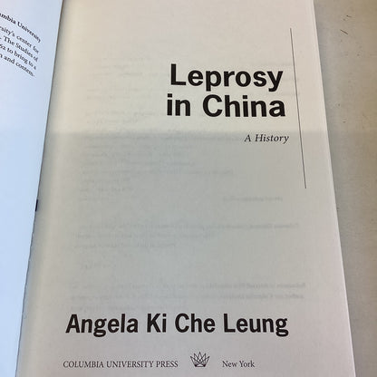 Leprosy In China  A History Angela Ki Che Leung