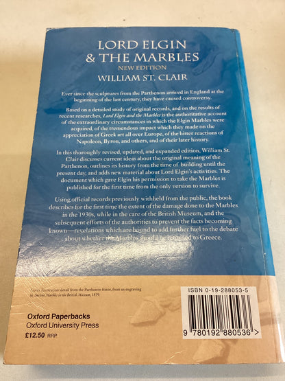 Lord Elgin & The Marbles The Controversial History of The Parthenon Sculptures William St. Clair