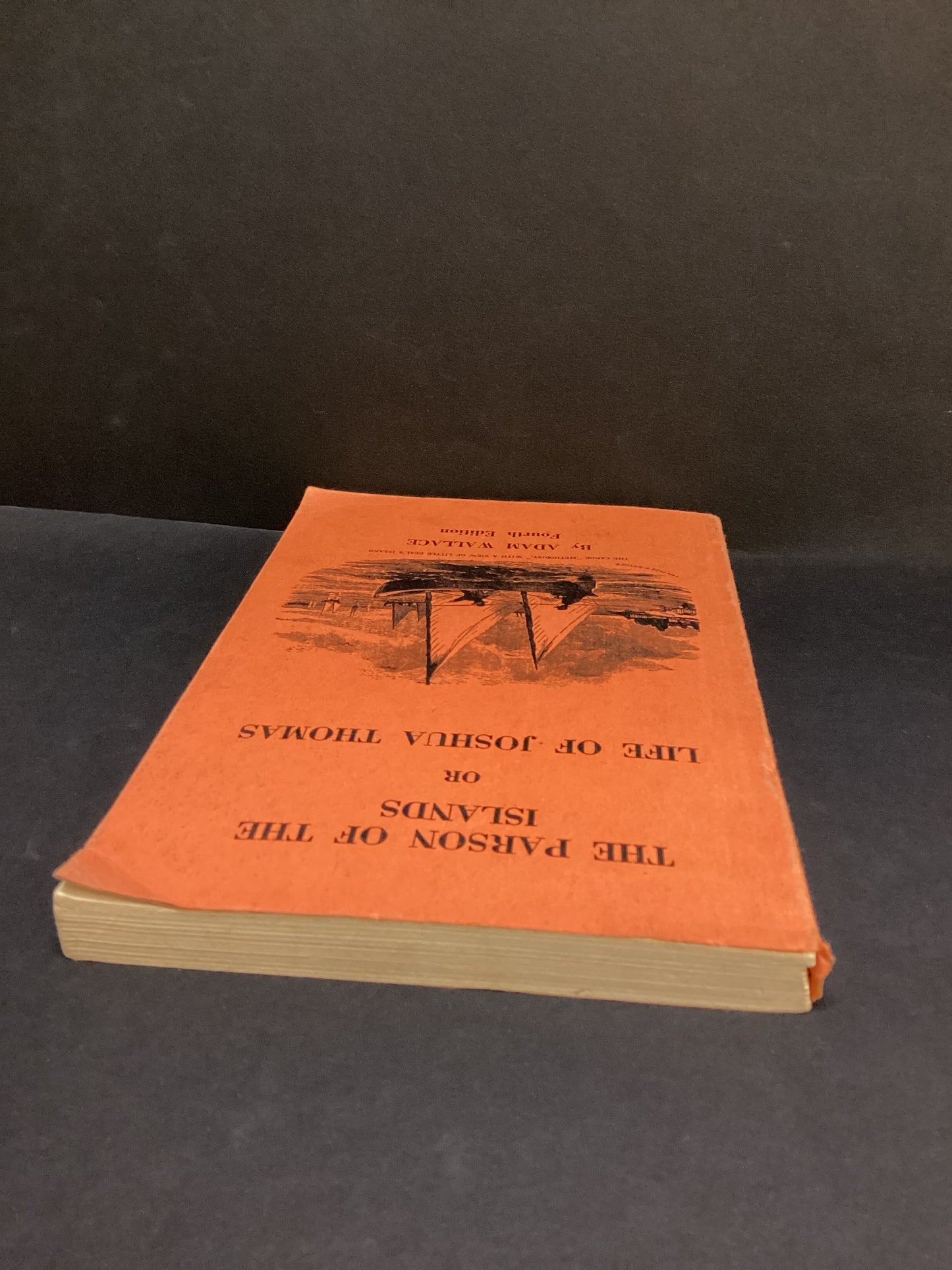 The Parson of the Islands: Life of Joshua Thomas (1920) by Adam Wallace Fourth Edition